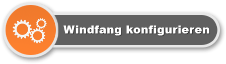 Individuellen Windfang konfigurieren